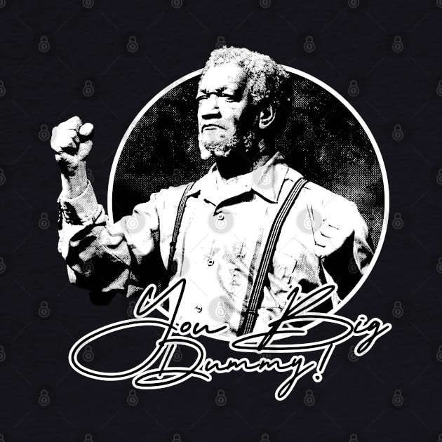 yOU bIG dUMMY fRED sANFORD by regencyan